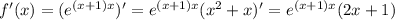 f'(x)=(e^{(x+1)x})'=e^{(x+1)x}(x^2+x)'=e^{(x+1)x}(2x+1)