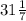 31 \frac{1}{7}