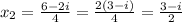 x_{2}= \frac{6-2i}{4} = \frac{2(3-i)}{4} = \frac{3-i}{2}