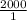 \frac {2000}{1}