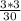 \frac{3 * 3}{30}