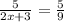 \frac{5}{2x+3} = \frac{5}{9}