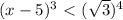 (x-5)^3\ \textless \ ( \sqrt{3} )^4