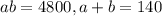 ab=4800, a+b=140