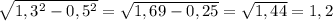 \sqrt{1,3^{2}-0,5^{2} } = \sqrt{1,69-0,25} = \sqrt{1,44}=1,2