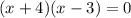 (x+4)(x-3)=0