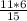 \frac{11*6}{15}