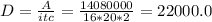 D = \frac{A}{i t c} = \frac{14080000}{16 * 20 * 2} = 22000.0