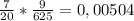 \frac{7}{20}* \frac{9}{625} =0,00504&#10;