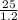 \frac{25}{1.2}