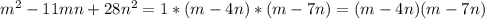 m^2-11mn+28n^2=1*(m-4n)*(m-7n)=(m-4n)(m-7n)