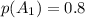 p(A_1)=0.8