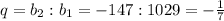 q=b_2:b_1=-147:1029=-\frac{1}{7}