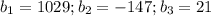 b_1=1029;b_2=-147;b_3=21