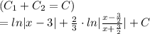 (C_1+C_2=C) \\&#10;=ln|x-3|+ \frac{2}{3} \cdot ln|\frac{x-\frac{3}{2}}{x+\frac{3}{2}}|+C \\