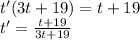 t'(3t+19)=t+19\\ t'= \frac{t+19}{3t+19}