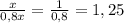 \frac{x}{0,8x} = \frac{1}{0,8} = 1,25