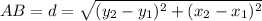 AB=d=\sqrt{(y_2-y_1)^2+(x_2-x_1)^2