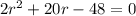 2r^2+20r-48=0