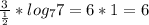 \frac{3}{\frac{1}{2}}*log_7 7=6*1=6