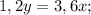 1,2y = 3,6x;