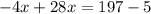 -4x+28x=197-5