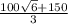 \frac{100 \sqrt{6}+150 }{3}