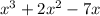 x^3+2x^2-7x