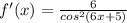 f'(x)= \frac{6}{cos^2(6x+5)}