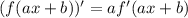 (f(ax+b))'=af'(ax+b)