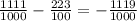 \frac{1111}{1000} - \frac{223}{100} =- \frac{1119}{1000}