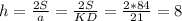 h= \frac{2S}{a} = \frac{2S}{KD}= \frac{2*84}{21}=8