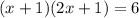 (x+1)(2x+1)=6