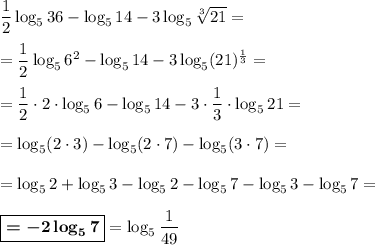 \dfrac 12\log_536-\log_514-3\log_5\sqrt[3]{21}=\\\\=\dfrac 12\log_56^2-\log_514-3\log_5(21)^\frac 13=\\\\=\dfrac 12\cdot 2\cdot \log_56-\log_514-3\cdot \dfrac 13\cdot \log_521=\\\\=\log_5(2\cdot 3)-\log_5(2\cdot7)-\log_5(3\cdot7)=\\\\=\log_52+\log_53-\log_52-\log_57-\log_53-\log_57=\\\\\boxed{\boldsymbol{=-2\log_57}}=\log_5\dfrac1{49}