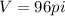 V=96pi