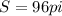 S=96pi