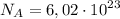 $N_A=6,02\cdot10^{23}$