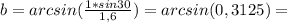 b = arcsin(\frac{1*sin30}{1,6}) = arcsin(0,3125) =