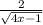 \frac{2}{ \sqrt{4x-1} }