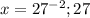 x=27^{-2};27