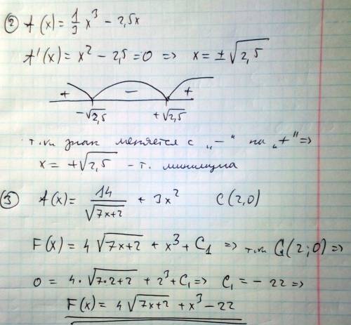 1.f(x)=sqrt(3-x)/(2*x-4) 2.точку минимума f(x)=1/3x^3-2.5x 3 .найти первисну f(x)=14/sqrt(7x+2)+3x^2