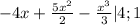 -4x+ \frac{5x^2}{2} - \frac{x^3}{3} |4;1