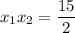 \displaystyle x_1x_2= \frac{15}{2}