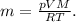 m = \frac{pVM}{RT}.