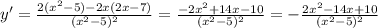 y'= \frac{2(x^2-5)-2x(2x-7)}{(x^2-5)^2}= \frac{-2x^2+14x-10}{(x^2-5)^2}=- \frac{2x^2-14x+10}{(x^2-5)^2}