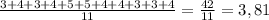 \frac{3+4+3+4+5+5+4+4+3+3+4}{11} = \frac{42}{11} =3,81