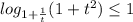 log_{1 + \frac{1}{t} } (1+ t^{2} ) \leq 1