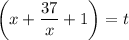 \bigg(x+ \dfrac{37}{x}+1\bigg)=t