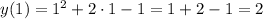 y(1)=1^2+2\cdot 1-1=1+2-1=2