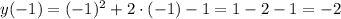 y(-1)=(-1)^2+2\cdot(-1)-1=1-2-1=-2